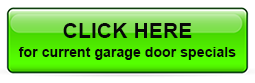 Click here for current garage door specials.